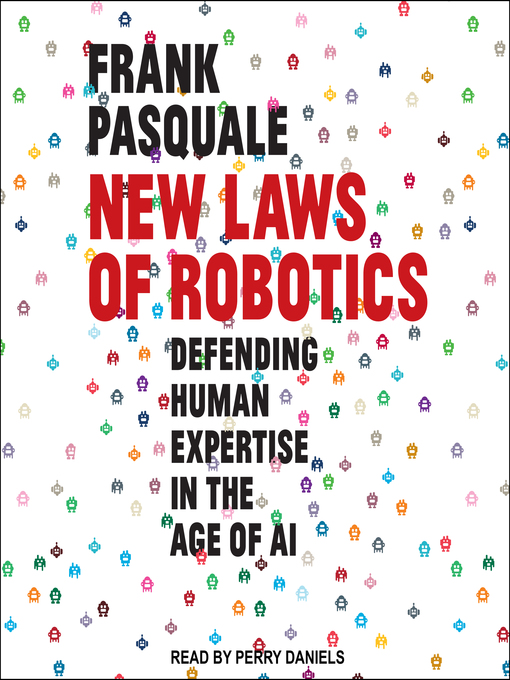 Title details for New Laws of Robotics by Frank Pasquale - Available